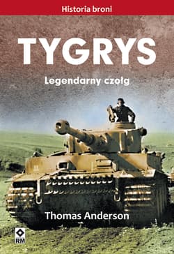Tygrys Legendarny czołg - Thomas Anderson