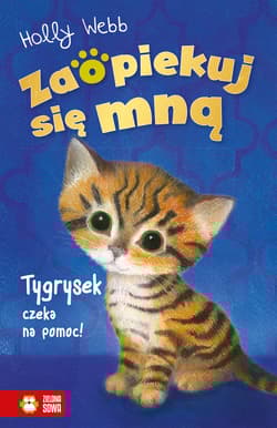 Tygrysek czeka na pomoc. Zaopiekuj się mną - Williams Sophy, Patryk Dobrowolski