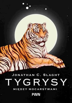 Tygrysy między mocarstwami - Jonathan C. Slaght