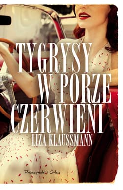 Tygrysy w porze czerwieni - ebook - Liza Klaussman