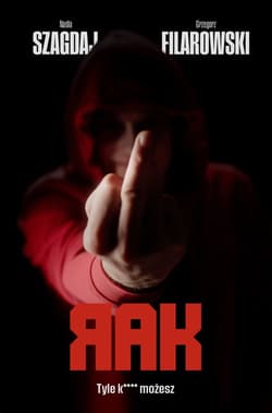 Tyle k**** możesz. Rak. Tom 4 - Nadia Szadaj, Grzegorz Filarowski