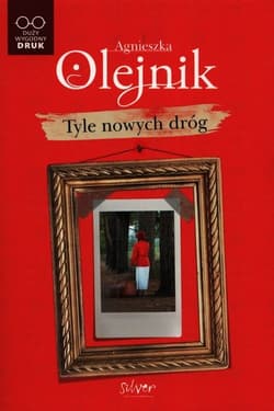 Tyle nowych dróg - Agnieszka Olejnik