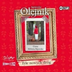 Tyle nowych dróg audiobook - Agnieszka Olejnik