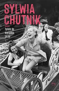 Tyłem do kierunku jazdy - Sylwia Chutnik