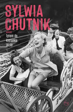 Tyłem do kierunku jazdy - ebook - Sylwia Chutnik