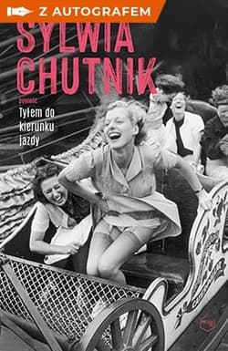 Tyłem do kierunku jazdy z autografem - Sylwia Chutnik