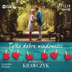 Tylko dobre wiadomości audiobook - Agnieszka Krawczyk