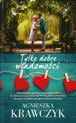 Tylko dobre wiadomości wyd. kieszonkowe - Agnieszka Krawczyk