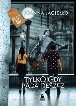 Tylko gdy pada deszcz - Joanna Jagiełło