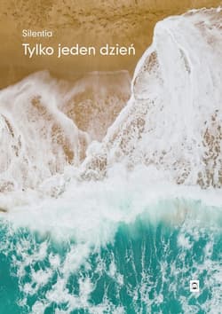 Tylko jeden dzień - ebook - Silentia