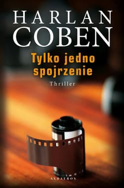 Tylko jedno spojrzenie - Harlan Coben