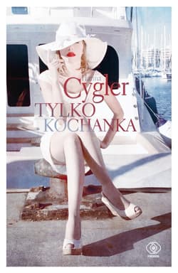 Tylko kochanka - ebook - Hanna Cygler