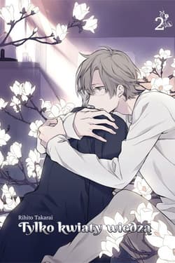 Tylko kwiaty wiedzą 2 - Takarai Rihito