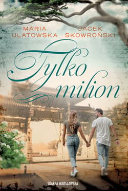 Tylko milion - ebook - Maria Ulatowska, Jacek  Skowroński