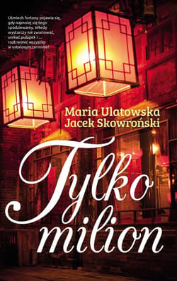 Tylko milion - ebook - Maria Ulatowska, Jacek  Skowroński