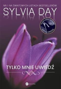 Tylko mnie uwiedź - Sylvia Day