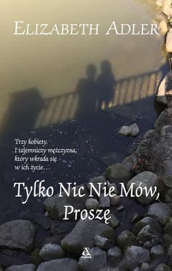 Tylko nic nie mów, proszę - Elizabeth Adler