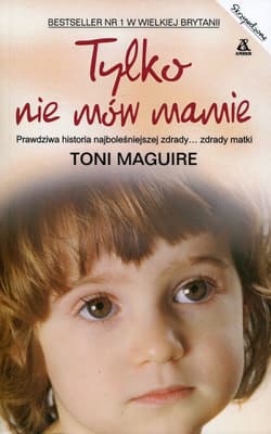 Tylko nie mów mamie - Toni Maguire