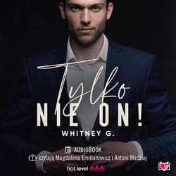 Tylko nie on! Trzydziestoletnie singielki. Tom 1 - audiobook - Whitney G.
