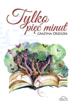 Tylko pięć minut - Grażyna Orzeszek