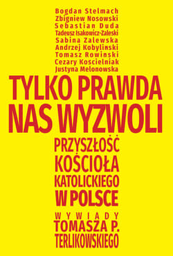 Tylko prawda nas wyzwoli - ebook - Tomasz P. Terlikowski