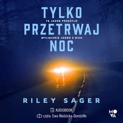 Tylko przetrwaj noc - audiobook - Riley Sager