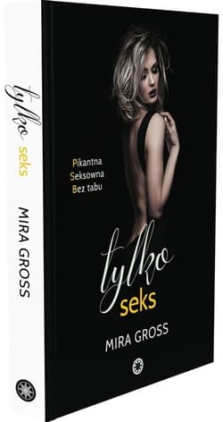 Tylko seks - Mira Gross