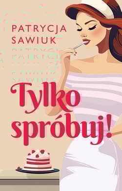 Tylko spróbuj! - Patrycja Sawiuk