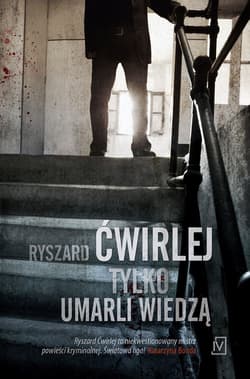 Tylko umarli wiedzą