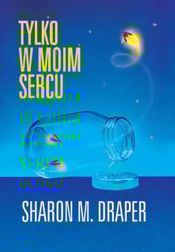 Tylko w moim sercu - Draper M. Sharon