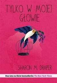 Tylko w mojej głowie - Draper M. Sharon