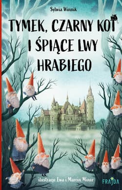 Tymek, Czarny Kot i śpiące lwy hrabiego - Sylwia Winnik