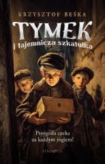 Tymek i tajemnicza szkatułka - Krzysztof Beśka