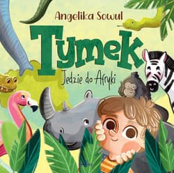 Tymek jedzie do Afryki - Sowul Angelika