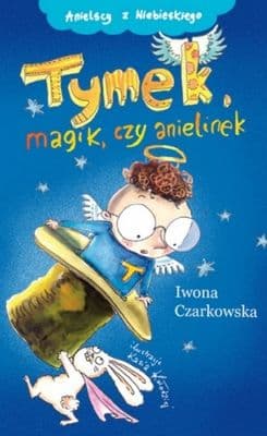Tymek magik czy anielinek?