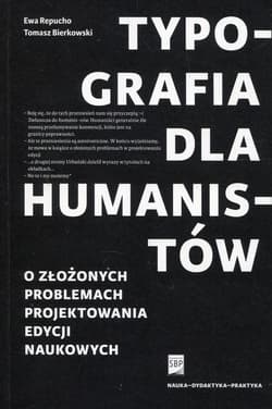 Typografia dla humanistów O złożonych problemach projektowania edycji naukowych