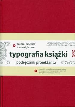 Typografia książki Podręcznik projektanta - Mitchell Michael, Wightman Susan