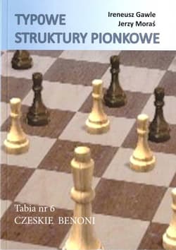 Typowe struktury pionkowe. Tabia nr 6 - Gawle Ireneusz, Moraś Jerzy