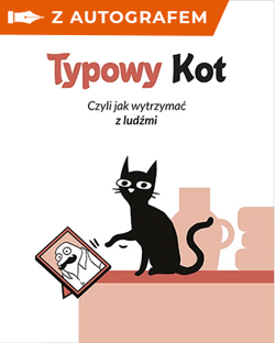 Typowy kot. Czyli jak wytrzymać z ludźmi