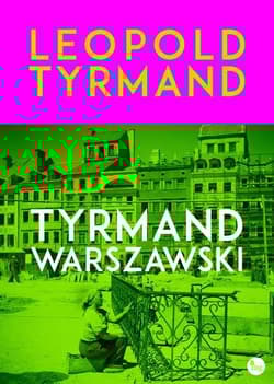 Tyrmand warszawski - Leopold Tyrmand