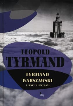 Tyrmand warszawski Teksty niewydane - Leopold Tyrmand