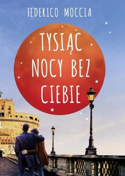 Tysiąc nocy bez ciebie - Federico Moccia