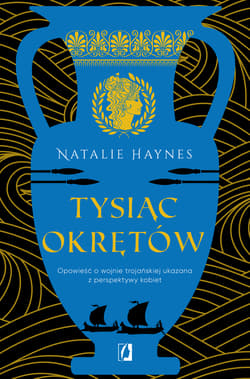 Tysiąc okrętów - Natalie Haynes