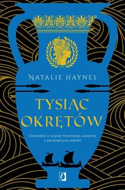 Tysiąc okrętów - Natalie Haynes