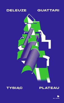 Tysiąc Plateau - Guattari Felix