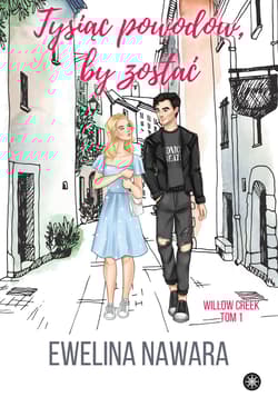 Tysiąc powodów, by zostać - Ewelina Nawara