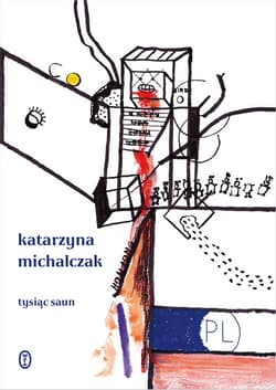 Tysiąc saun - ebook - Katarzyna Michalczak