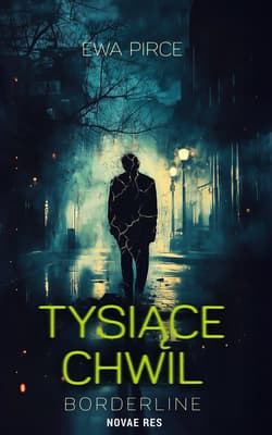 Tysiące chwil – borderline - Ewa Pirce