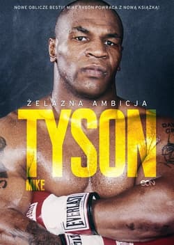 Tyson. Żelazna ambicja - Mike Tyson, Larry Sloman