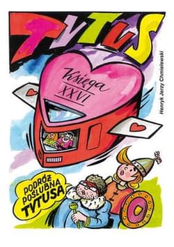 Tytus Romek i A'Tomek księga XXVI Podróż poślubna Tytusa - Henryk Jerzy Chmielewski